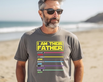 I Am Their Father Shirt, Personalized  Dad Shirt, Fathers Day Gift, Star Wars Father Shirt, Disney Custom Shirt With Lightsaber, Daddy Tees