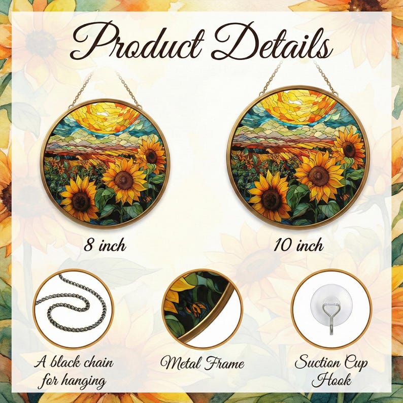 May include: Circular stained glass art depicting a sunflower field beneath a mosaic sun. Available in 20 cm and 25 cm sizes. Includes a metal frame, a black chain for hanging, and a suction cup hook.