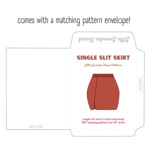 May include: A printable PDF sewing pattern for a single slit skirt in mini and midi lengths for 18 inch dolls. The pattern is from Little Lavender Thread Patterns and comes with a matching envelope.