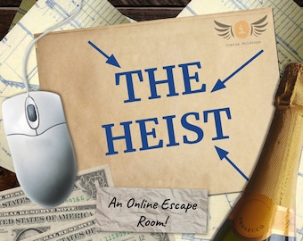 May include: A brown paper envelope with the text "THE HEIST" in blue letters. The envelope has two blue arrows pointing to the text. The text "An Online Escape Room!" is written on a small white piece of paper. A computer mouse, a bottle of champagne, and dollar bills are in the background.
