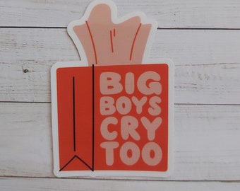 Big Boys Cry Too sticker | Positivity sticker | Positivity | Self care sticker | Inspirational sticker | Self Love stickers | Okay