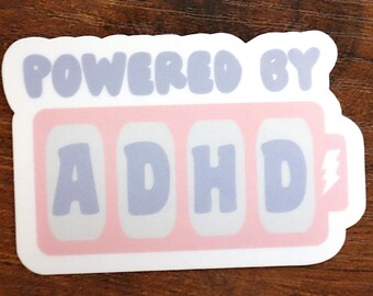 Powered by ADHD Sticker: Funny Vinyl Decal for Neurospicy Adults