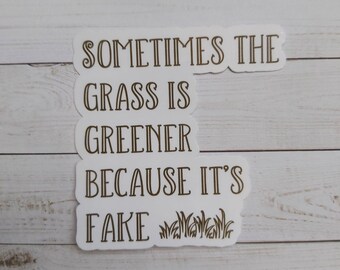 Grass is greener sticker | motivational sticker | positivity sticker | quote | motivational quote | aesthetic sticker | laptop sticker