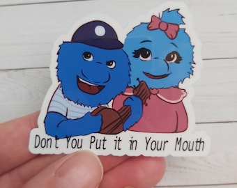 Don't you put it in your mouth | laptop stickers | 90s Nostalgia | 90s stickers | 90s | nineties | vinyl stickers | Canadian commercial