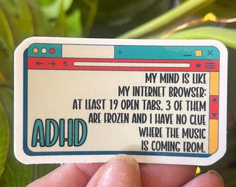 Funny ADHD Vinyl Sticker: Internet Browser Humor
