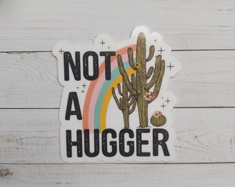 Not a hugger sticker | vinyl stickers | laptop stickers | flower stickers | cactus stickers | stickers laptop | cactus not a hugger sticker