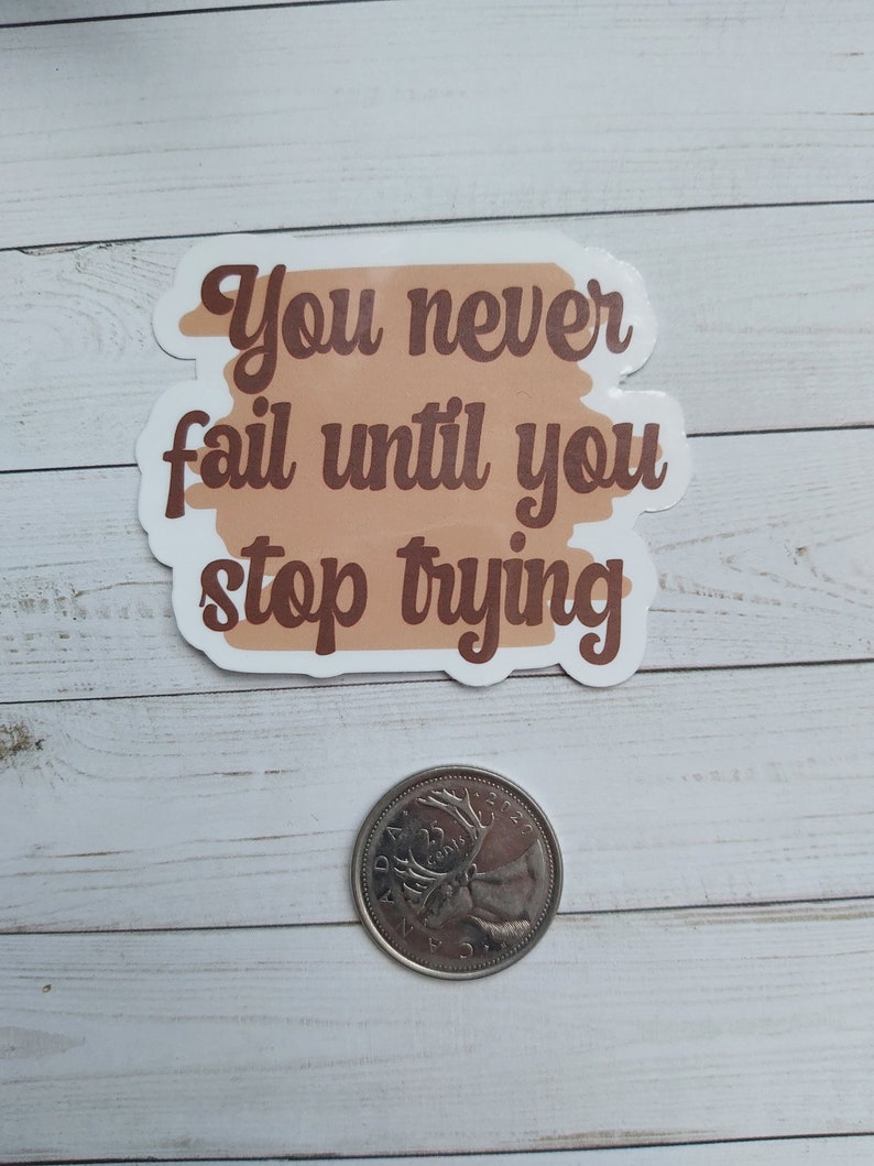 Never Fail sticker motivational sticker positivity sticker quote motivational quote aesthetic sticker laptop sticker image 2