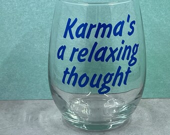 Karma’s a relaxing thought