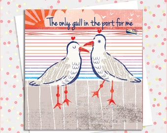 The only Gull in the port for Me, Love Card, Nautical Valentine Card, Funny Valentine, Seagulls, Anniversary Card, Engagement Card