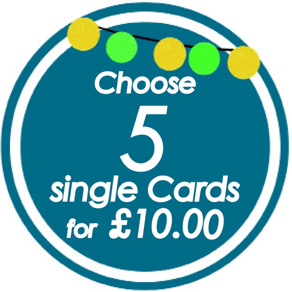 Choose 5 Individual Cards for Special Offer. Excludes Concertina and Note Card packs.