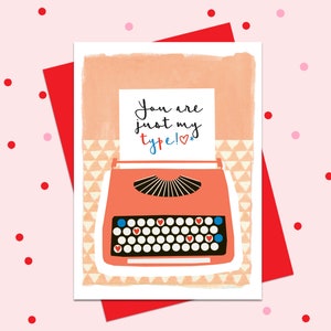 You're just my Type, Love Card, Valentine Card, Romantic, Funny Valentine, Anniversary Card, Engagement Card, Vintage Typewriter, Vintage