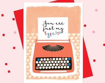 You're just my Type, Love Card, Valentine Card, Romantic, Funny Valentine, Anniversary Card, Engagement Card, Vintage Typewriter, Vintage