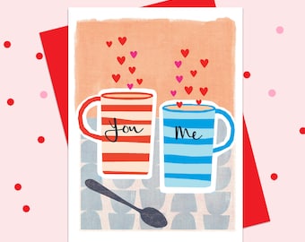 You Me, Love Card, Valentine Card, Mugs of Tea or Coffee,vRomantic, Funny Valentine, Anniversary Card, Engagement Card