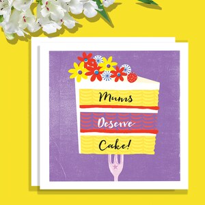 Mums Deserve Cake, Mothers Day Card, Cake and Flowers