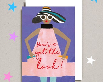You&#39;ve Got The Look! Card, Fashion Card, Vintage Fashion, Watercolour Painting, Birthday Card, Positive Card.