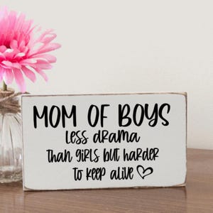 Mothers Day Gift, Mother of Boys, Mini Wood Sign, Small wooden Block Sign, Gift for Mom, Funny Mom Sign, Mom Life, Boy Mama