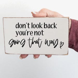 Motivating gift, Don&#39;t look back you&#39;re not going that way, Motivational sign, Inspiring decor, Mini wood sign, Farmhouse sign