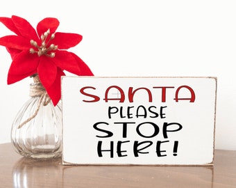 Santa Please Stop Here, Wood Sign, Christmas Sign, Holiday Decor, Farmhouse Christmas Decor, Merry Christmas Sign, Rustic Sign,