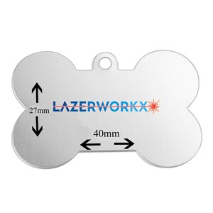 May include: A silver-coloured, bone-shaped pet tag with a hole for attachment. The tag measures 2.7cm by 4cm and features the text "LAZERWORKX" in blue with a red and orange graphic.
