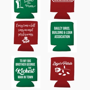 May include: Set of six green and red can coolers with various designs and text. The designs include a man lassoing the moon, a bell with wings, a building and loan association, a rose, and the text "To my big brother George the Kichest man in town".