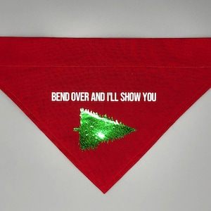 Christmas Vacation Dog Bandana, Bend Over and Ill Show You, National Lampoon’s Christmas, Christmas Dog Bandana, Holiday Dog Bandana, Tree