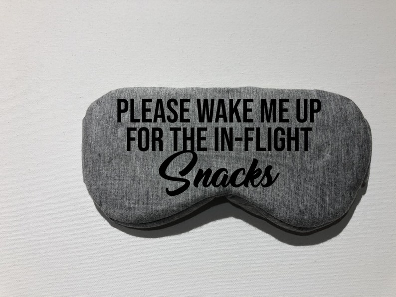 Wake me for in flight snacks eye mask airplane sleep mask Etsy