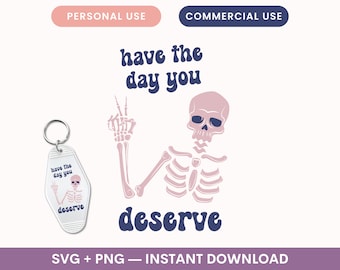 Hotel Keychain SVG UV DTF Transfer svg Skeleton svg Have The Day You Deserve svg Motel Keychain svg Cut Files for Cricut Spooky Keychain png
