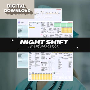 May include: Digital download of a night shift report template. The image shows several pages with medical information, including lab results, patient data, and medication lists. The text "NIGHT SHIFT REPORT" is prominently displayed, along with "DIGITAL DOWNLOAD".