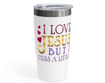 I Love Jesus Tumbler, Love Jesus, Cussing Mom Tumbler, Cussing Grandma Tumbler, november birthday gift, mom birthday, birthday gag gift