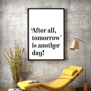 After All Tomorrow is Another Day Printable | Gone with the Wind Quote | Scarlett O'Hara and Rhett Butler | Margaret Mitchell Quote