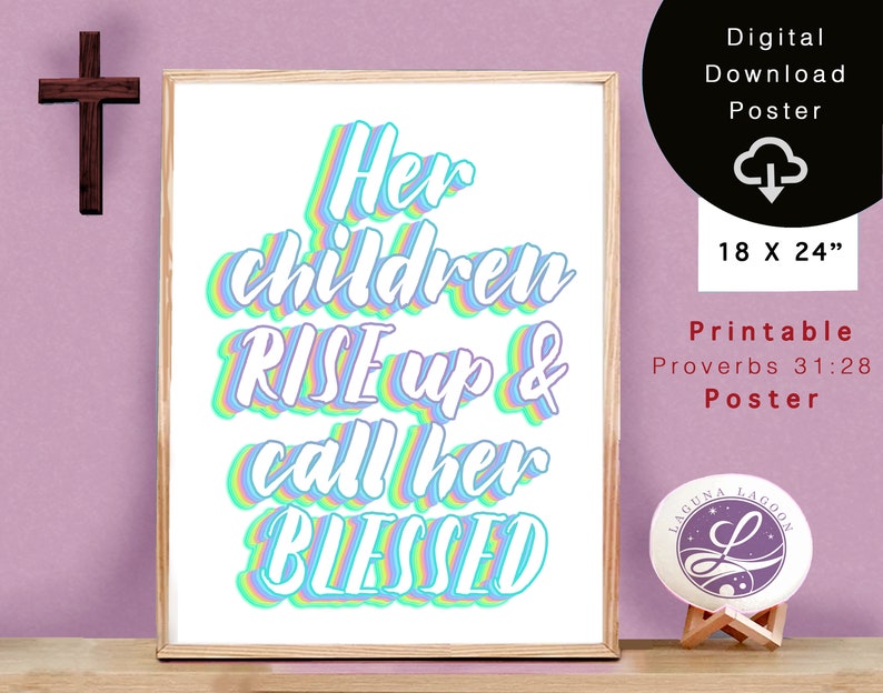 Printable Poster Her Children Rise Up And Call Her Blessed Etsy printable-poster-her-children-rise-up-and-call-her-blessed-etsy