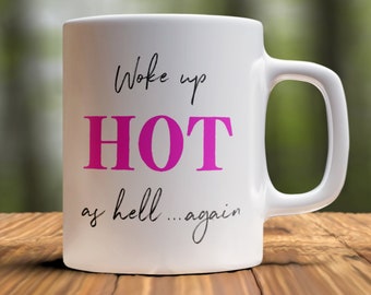 Woke up Sexy as Hell Again... Ceramic Coffee Mug - Etsy