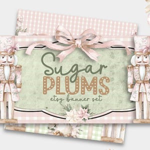 Pode incluir: Um conjunto de banners Etsy digitais com tema de Natal vintage. O design apresenta um fundo verde claro com as palavras "Sugar Plums" em uma fonte decorativa. Duas figuras de quebra-nozes ladeiam o texto, e o esquema de cores inclui rosa, branco e dourado.