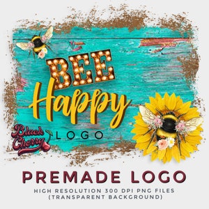 May include: A premade logo design featuring a bee and sunflower with the text "Bee Happy" and "Black Cherry Logo" on a turquoise wood background.