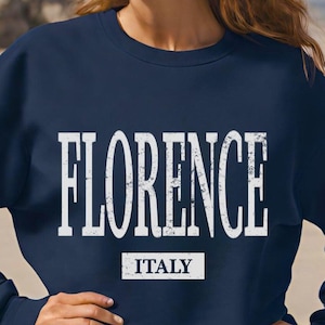 Florence Italy Sweatshirt, Womens Unisex Italy Crewneck Shirt Gift