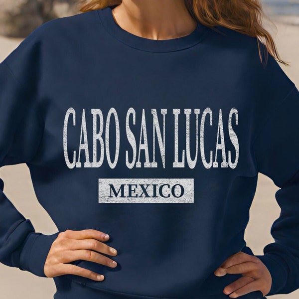 Cabo San Lucas Sweatshirt, Mexiko Crewneck, Mexiko Strand Shirt, Spring Break Crewneck Pullover, Road Trip Sweatshirt