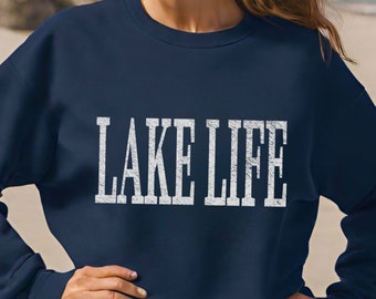 Lake Life Sweatshirt, Lake House Shirt, Lake Vacation Shirt, Great Lakes Sweatshirt, Lake Life Crewneck, Lake Life Pullover