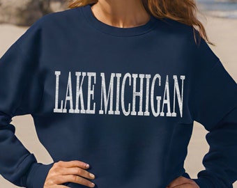 Lake Michigan Sweatshirt, Great Lakes Sweatshirt, Michigan Shirt, State Sweatshirt, Lake Life Shirt