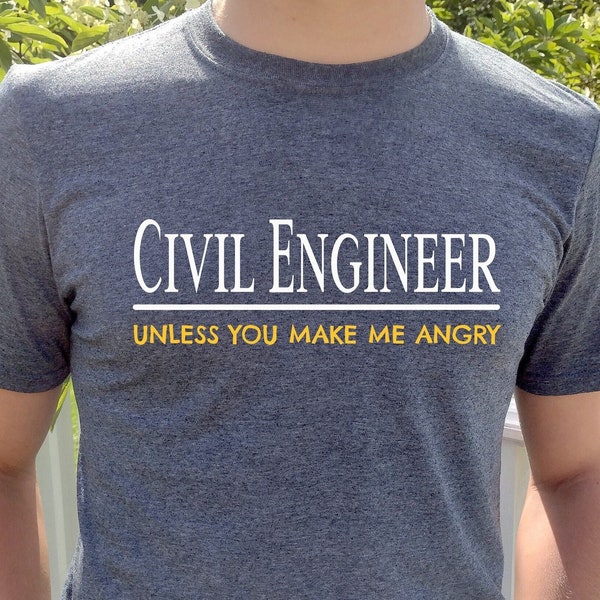 Funny Civil Engineer T-Shirt, Civil Engineer Gift, Civil Engineer Shirt, Best Civil Engineer Tee, Engineer Graduate, Engineer Funny Shirt