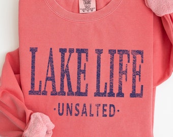 Lake Life Unsalted Beach Crewneck Sweatshirt, Unisex Comfort Colors Pullover Souvenir