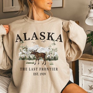 Alaska Moose Sweatshirt, Unisex Alaska Crewneck Pullover Shirt Gift, Last Frontier