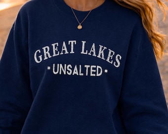 Great Lakes Unsalted Crewneck Sweatshirt, Midwest Lake Life Gift