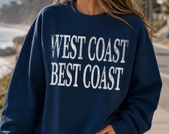 West Coast Sweatshirt, Best Coast Graphic Crewneck