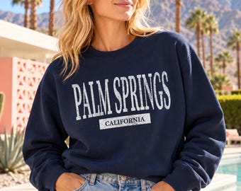 Sweatshirt aus Palm Springs, Kalifornien, Reisesouvenir für die Wüste (Rundhalsausschnitt)