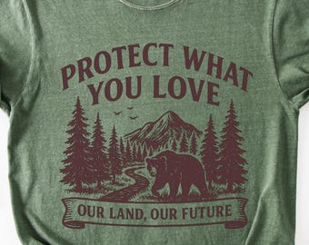 Protect What You Love Comfort Colors® National Park Tshirt, Nature Conservation Tee