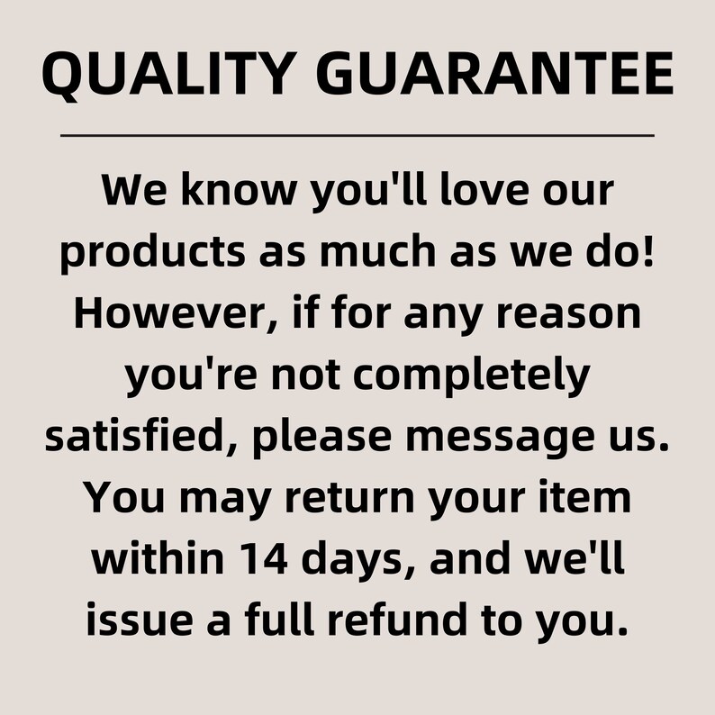 May include: A text-based image with the words "QUALITY GUARANTEE" in large, bold letters at the top. The text below explains the company's return policy, which includes a 14-day return window and a full refund.