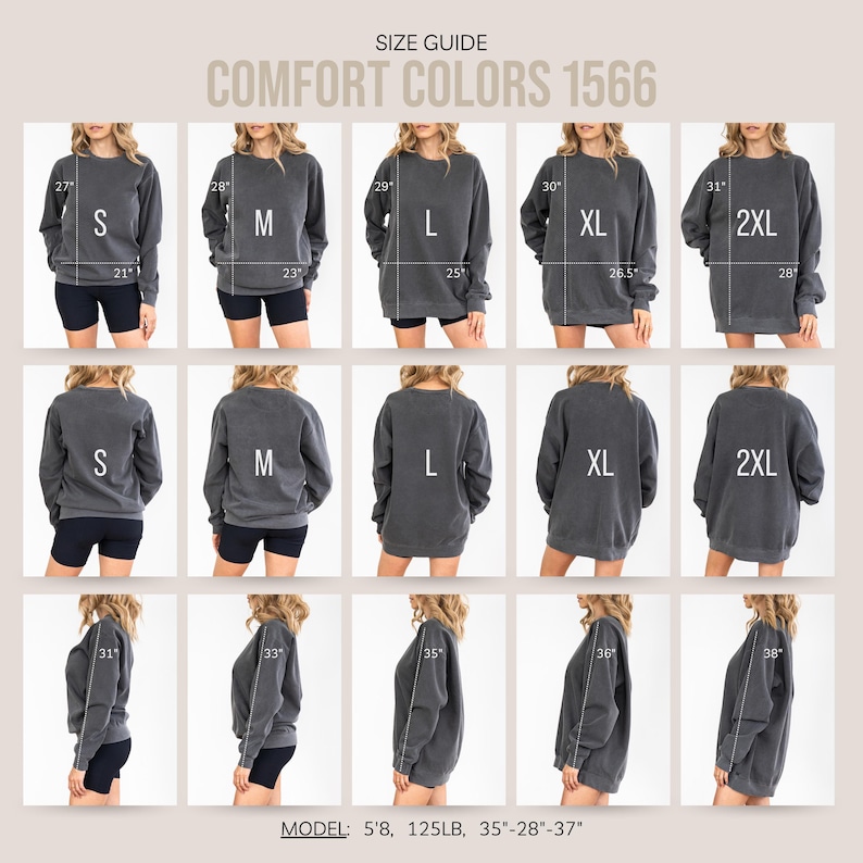 May include: Size guide for Comfort Colors 1566 sweatshirts. The image shows multiple views of the sweatshirt in sizes S, M, L, XL, and 2XL. Measurements are provided in inches. The model is 5'8", 125 lbs, with measurements of 89-71-94 cm.