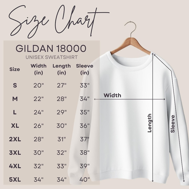May include: Size chart for a Gildan 18000 unisex sweatshirt. The chart shows the width, length, and sleeve length in inches for sizes S through 5XL.