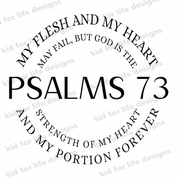 Psalm 73 svg, Bible Verse svg, God is the Strength of My Heart, My Flesh and My Heart May Fail, Religious svg, Christian svg, Psalms svg