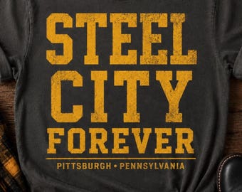 Chemise Steel City Forever, t-shirt Pittsburgh Pride, cadeau Yinzer en or noir
